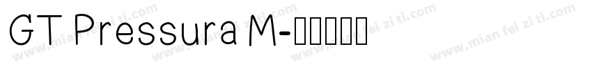 GT Pressura M字体转换
